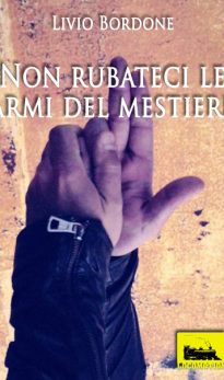 Non rubateci le armi del mestiere