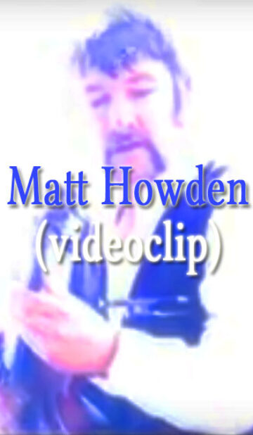 Matt Howden (videoclip)